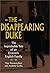 The Disappearing Duke by Tom Freeman-Keel