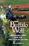 The Buffalo Wolf: Predators, Prey and the Politics of Nature