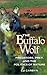 The Buffalo Wolf: Predators, Prey and the Politics of Nature