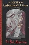The Bad Beginning by Lemony Snicket