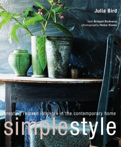 Simple Style: Creating Relaxed Interiors in the Contemporary Home (Hardcover)