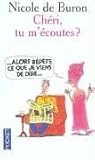 Cheri, tu m'ecoutes?...Alors repete ce que je viens de dire by Nicole de Buron