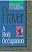 Prayer: A Holy Occupation