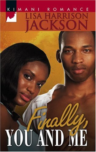 Finally, You and Me (Kimani Romance)