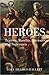 Heroes: Traitors, Bandits, ...
