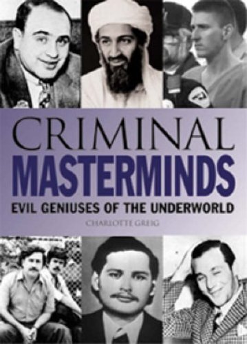 Criminal Masterminds : Evil Geniuses of the Underworld (Paperback)