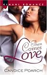 Then Comes Love (Kimani Romance Series)