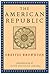 The American Republic: Its Constitution, Tendencies and Destiny