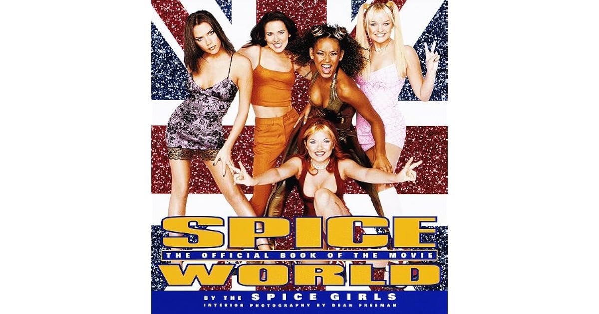 Spice World The Movie The Official Book of the Film by Spice Girls