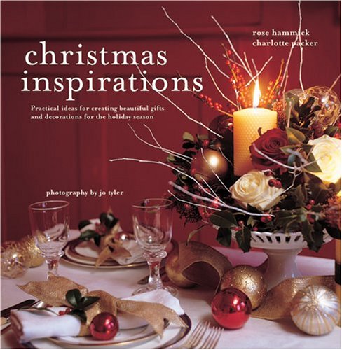 Christmas Inspirations: Practical Ideas for Creating Beautiful Gifts and Decorations for the Holiday Season (Hardcover)