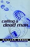 Calling a Dead Man by Gillian Cross