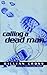 Calling a Dead Man
