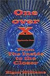 One Over X (Episode One) From the Inside to the Closer