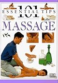 Massage: 101 Essential Tips