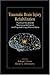 Traumatic Brain Injury Rehabilitation: Practical Vocational, Neuropsychological, and Psychotherapy Interventions