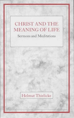 Christ and the Meaning of Life (Paperback)