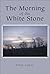 The Morning of the White Stone