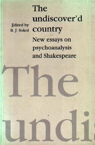 The Undiscover'd Country New Essays On Psychoanalysis And Shakespeare (Paperback)