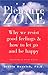 The Pleasure Zone: Why We Resist Good Feelings & How to Let Go and Be Happy