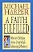 A Faith Fulfilled, Why Are Christians Across Great Britain Em... by Michael Harper