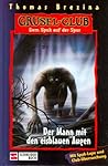 Der Mann mit den eisblauen Augen (Grusel-Club: Dem Spuk auf der Spur, #2) Der Mann mit den eisblauen Augen (Grusel-Club: Dem Spuk auf der Spur, #2)