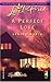 A Perfect Love by Lenora Worth