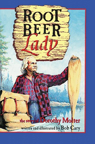 Root Beer Lady: The Story of Dorothy Molter (Paperback)