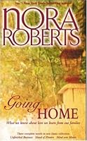 Going Home Unfinished Business Island Of Flowers Mind Over Matter By Nora Roberts