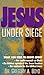Jesus Under Siege