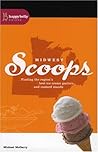 Midwest Scoops: Finding the Region's Best Ice Cream Parlors and Custard Stands