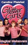 Magical Makeovers (Glitter Girls #2) Magical Makeovers (Glitter Girls #2)