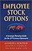 Employee Stock Options: A Strategic Planning Guide for the 21st Century Optionaire