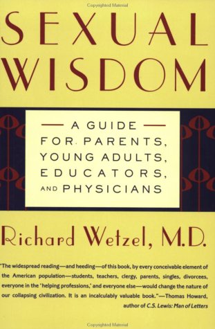 Sexual Wisdom: A Guide for Parents, Young Adults, Educators, and Physicians (Paperback)