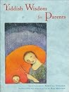 Yiddish Wisdom for Parents