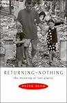 Returning to Nothing: The Meaning of Lost Places