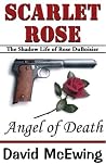 Scarlet Rose: Angel of Death Scarlet Rose: Angel of Death