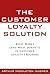 The Customer Loyalty Soluti...