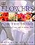 Flowers for the Home by Malcolm Hillier