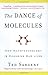 The Dance of Molecules: How...