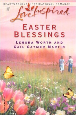 Easter Blessings: The Butterfly Garden/The Lily Field (Steeple Hill Easter 2-in-1) (Love Inspired #202)