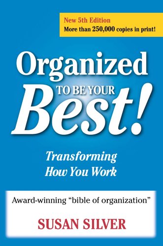 Organized to Be Your Best! Transforming How You Work, Fifth Edition (Paperback)