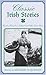 Classic Irish Stories by Michael P. Quinlin