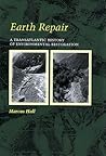 Earth Repair: A Transatlantic History of Environmental Restoration