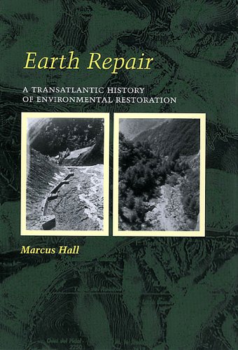 Earth Repair: A Transatlantic History of Environmental Restoration (Hardcover)