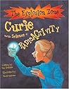 Curie And the Science of Radioactivity (The Explosion Zone)