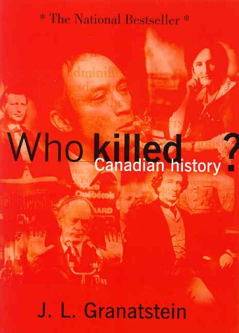 Who Killed Canadian History? (Paperback)