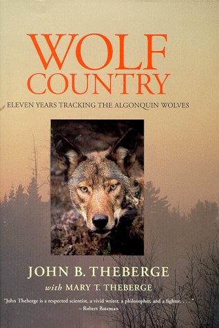 Wolf Country: Eleven Years Tracking the Algonquin Wolves (Hardcover)