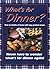 What's For Dinner?