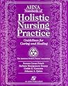 Ahna Standards of Holistic Nursing Practice: Guidelines for Caring and Healing