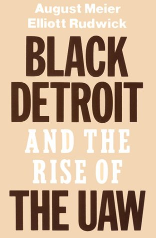Black Detroit And The Rise Of The UAW (Paperback)